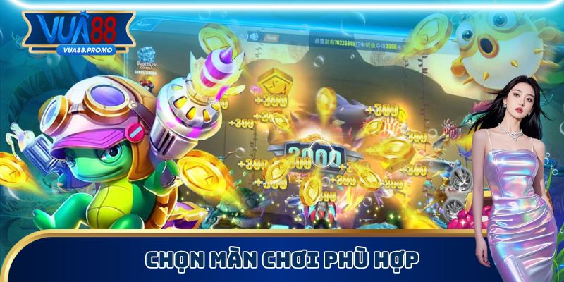 Hội viên chọn màn thích hợp